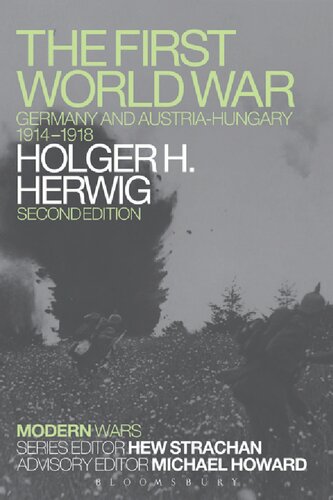 The First World War Germany And Austriahungary 19141918 Holger H Herwig
