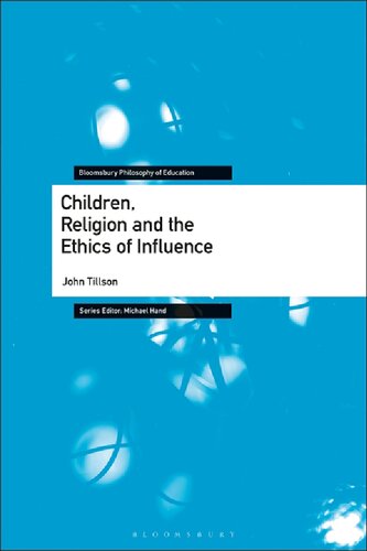 Children Religion And The Ethics Of Influence John Tillson
