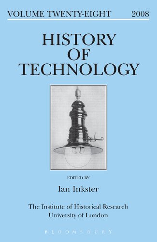 History Of Technology Volume 28 1st Edition Ian Inkster Editor