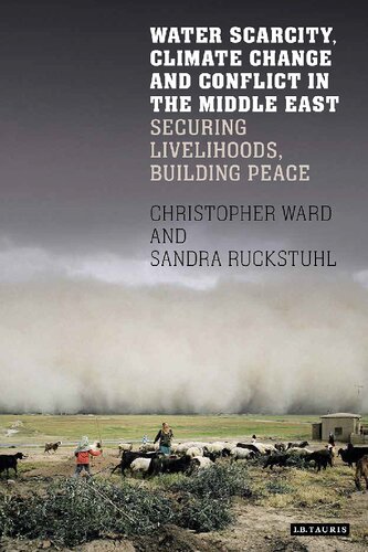 Water Scarcity Climate Change And Conflict In The Middle East Securing Livelihoods Building Peace Christopher Ward Sandra Ruckstuhl