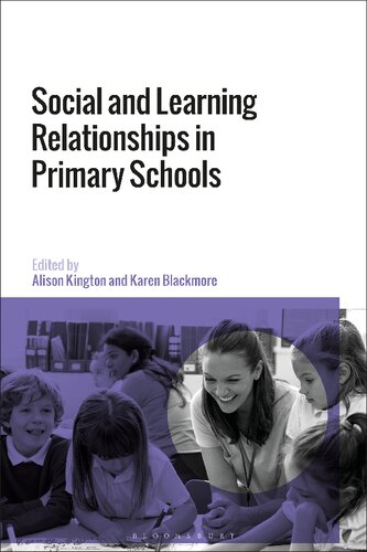 Social And Learning Relationships In Primary Schools Alison Kington Karen Blackmore