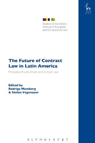 The Future Of Contract Law In Latin America The Principles Of Latin American Contract Law Rodrigo Momberg Stefan Vogenauer Editors