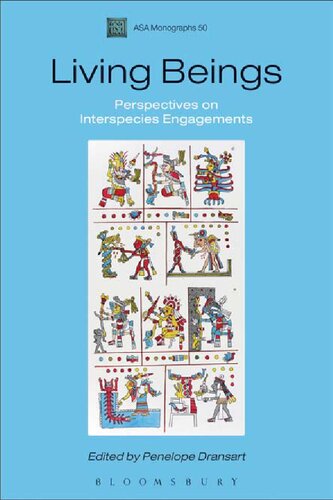 Living Beings Perspectives On Interspecies Engagements Penelope Dransart Editor