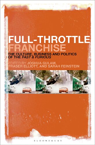 Fullthrottle Franchise The Culture Business And Politics Of Fast Furious Joshua Gulam