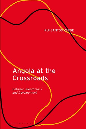 Angola At The Crossroads Between Kleptocracy And Development Rui Santos Verde