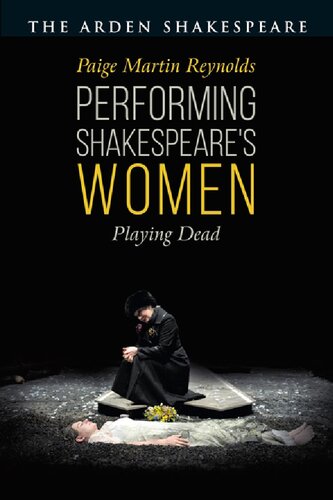 Performing Shakespeares Women Playing Dead Paige Martin Reynolds