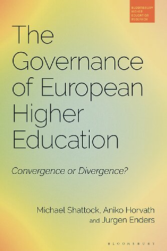 The Governance Of European Higher Education Convergence Or Divergence Michael Shattock Aniko Horvath Jurgen Enders