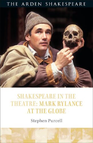 Shakespeare In The Theatre Mark Rylance At The Globe Stephen Purcell