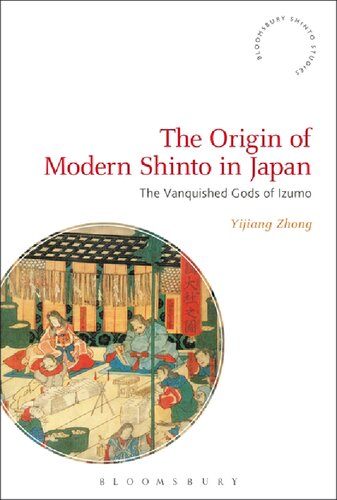 The Origin Of Modern Shinto In Japan The Vanquished Gods Of Izumo Yijiang Zhong