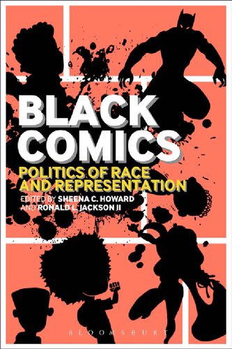 Black Comics Politics Of Race And Representation Sheena C Howard Ronald L Jackson