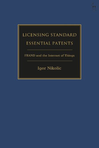 Licensing Standard Essential Patents Frand And The Internet Of Things Igor Nikolic