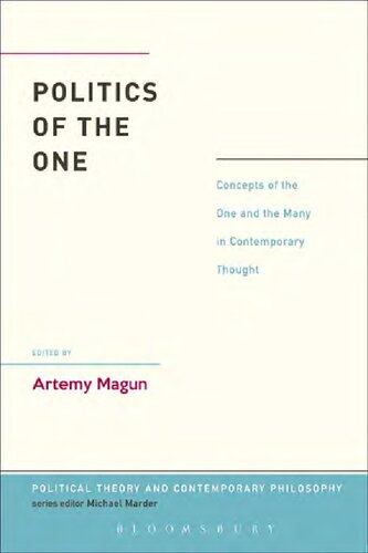 Politics Of The One Concepts Of The One And The Many In Contemporary Thought Artemy Magun Editor