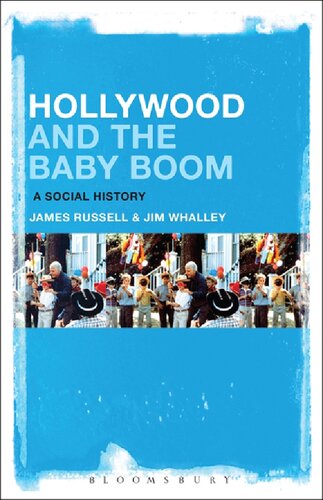 Hollywood And The Baby Boom A Social History James Russell Jim Whalley