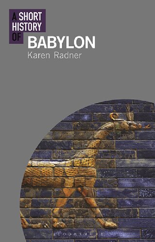 A Short History Of Babylon Karen Radner