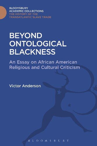 Beyond Ontological Blackness An Essay On African American Religious And Cultural Criticism Victor Anderson