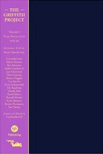 The Griffith Project Volume 9 Films Produced In 191618 Paolo Cherchi Usai Editor
