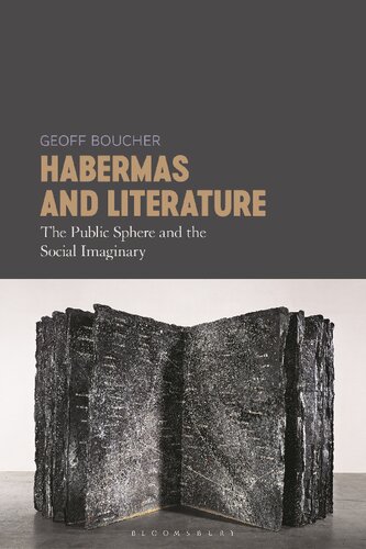 Habermas And Literature The Public Sphere And The Social Imaginary Geoff Boucher