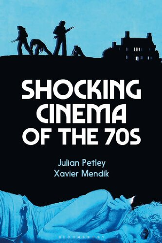Shocking Cinema Of The 70s Xavier Mendik Julian Petley Editors