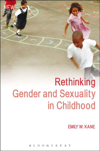 Rethinking Gender And Sexuality In Childhood Emily W Kane