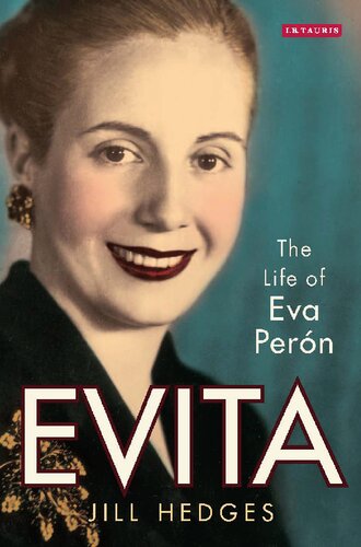 Evita The Life Of Eva Pern Jill Hedges