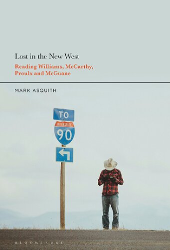 Lost In The New West Reading Williams Mccarthy Proulx And Mcguane Mark Asquith