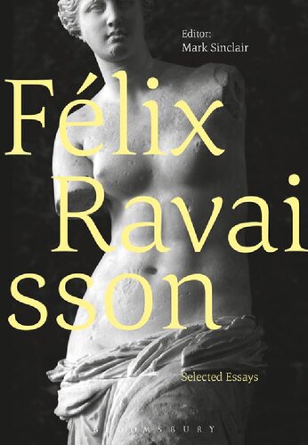 Félix Ravaisson Selected Essays Mark Sinclair Félix Ravaisson