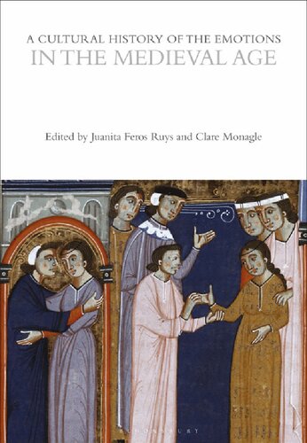 A Cultural History Of The Emotions In The Medieval Age Volume 2 Juanita Feros Ruys Clare Monagle Editors