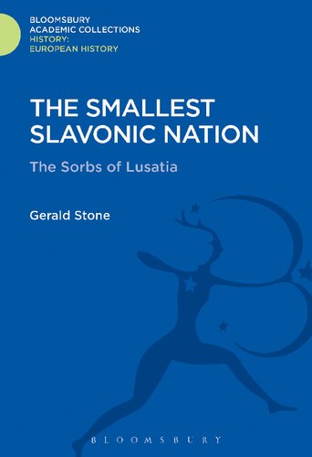 The Smallest Slavonic Nation The Sorbs Of Lusatia Gerald Stone