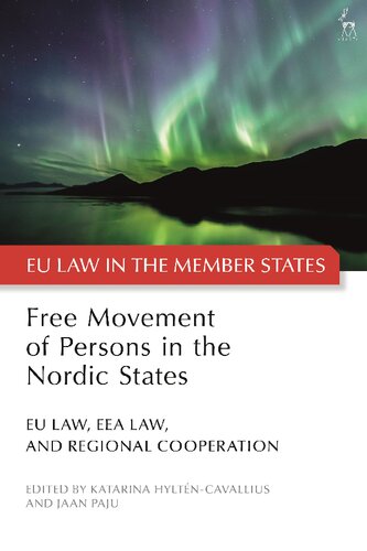 Free Movement Of Persons In The Nordic States Eu Law Eea Law And Regional Cooperation Katarina Hyltncavallius Jaan Paju Editors
