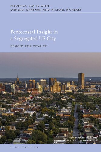 Pentecostal Insight In A Segregated Us City Designs For Vitality Frederick Klaits Lashekia Chatman Michael Richbart