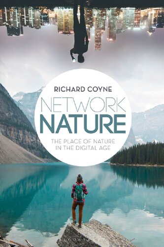Network Nature The Place Of Nature In The Digital Age Richard Coyne