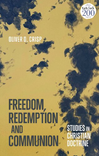 Freedom Redemption And Communion Studies In Christian Doctrine Oliver D Crisp