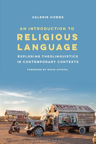 An Introduction To Religious Language Exploring Theolinguistics In Contemporary Contexts Valerie Hobbs