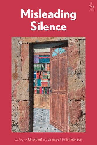 Misleading Silence Elise Bant Jeannie Marie Paterson Editors