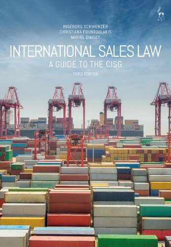 International Sales Law A Guide To The Cisg Ingeborg Schwenzer Christiana Fountoulakis Mariel Dimsey