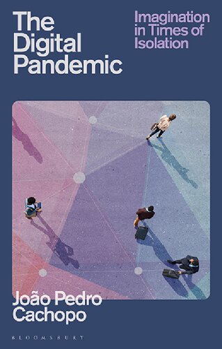 The Digital Pandemic Imagination In Times Of Isolation João Pedro Cachopo Rachael Mcgill