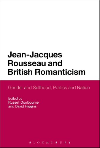 Jeanjacques Rousseau And British Romanticism Gender And Selfhood Politics And Nation Unknown