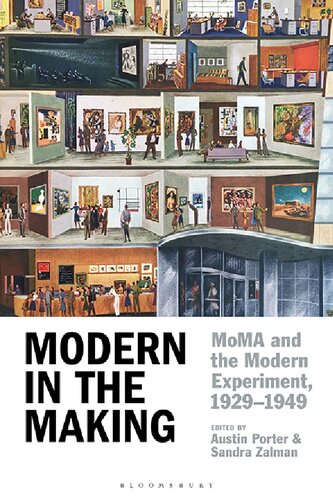 Modern In The Making Moma And The Modern Experiment 19291949 Austin Porter Sandra Zalman