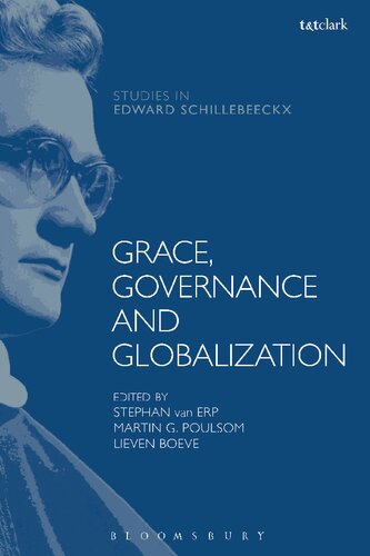 Grace Governance And Globalization Stephan Van Erp Martin G Poulsom Lieven Boeve