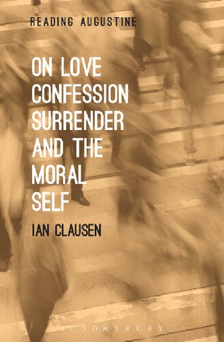 On Love Confession Surrender And The Moral Self Ian Clausen