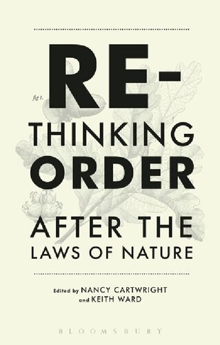 Rethinking Order After The Laws Of Nature Nancy Cartwright Keith Ward Editors