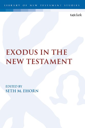 Exodus In The New Testament Seth M Ehorn Editor