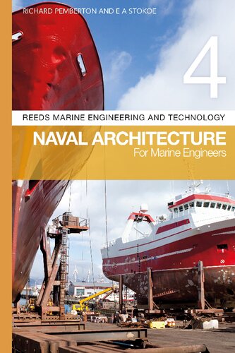 Naval Architecture For Marine Engineers Reeds Marine Engineering And Technology Richard Pemberton Ea Stokoe