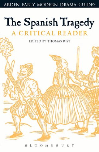 The Spanish Tragedy A Critical Reader Thomas Rist Editor