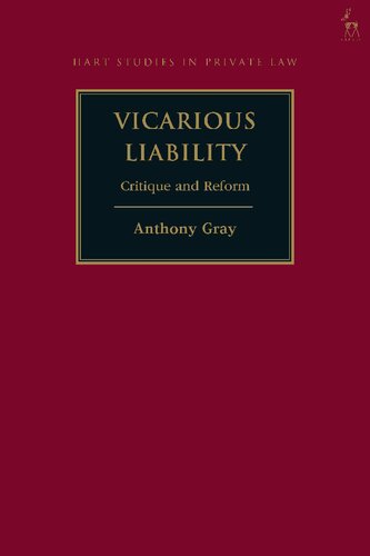 Vicarious Liability Critique And Reform Anthony Gray