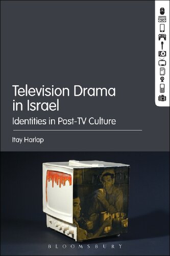 Television Drama In Israel Identities In Posttv Culture Itay Harlap