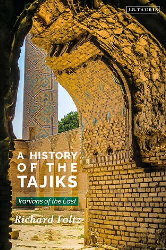 A History Of The Tajiks Iranians Of The East Richard Foltz