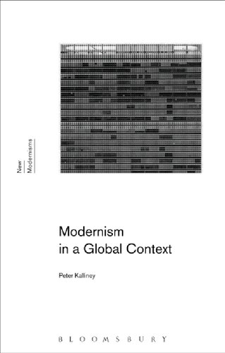 Modernism In A Global Context Peter J Kalliney