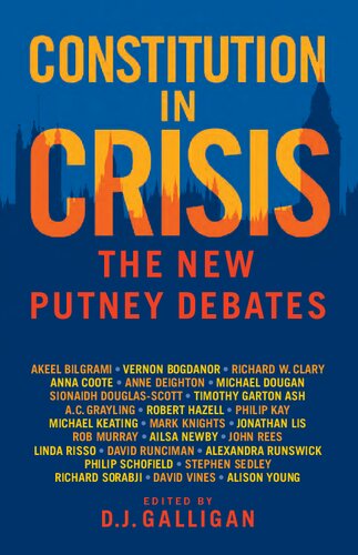 Constitution In Crisis The New Putney Debates Denis Galligan Editor