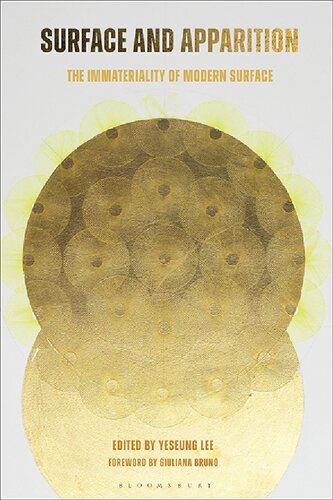 Surface And Apparition The Immateriality Of Modern Surface Yeseung Lee